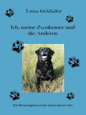 cover image of Ich, meine Zweibeiner und die Anderen